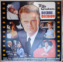 Load image into Gallery viewer, Various : Billy Graham Decade Of Decision (Music From A Decade Of Billy Graham Film Classics) (LP)