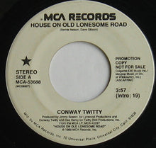 Load image into Gallery viewer, Conway Twitty : House On Old Lonesome Road (7", Promo)