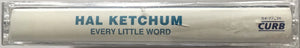 Hal Ketchum : Every Little Word (Cass, Album)