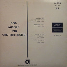 Load image into Gallery viewer, Bob Moore And His Orchestra : Auf Meiner Kleinen Hazienda (7", Club)