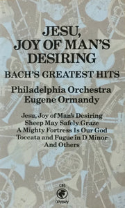 The Philadelphia Orchestra, Eugene Ormandy : Jesus, Joy Of Man's Desiring, Bach's Greatest Hits (Cass, Comp, RE, Dol)