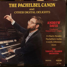 Load image into Gallery viewer, Andrew Davis / Toronto Chamber Orchestra : The Pachelbel Canon &amp; Other Digital Delights (LP)