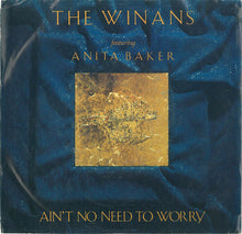 Load image into Gallery viewer, The Winans Featuring Anita Baker : Ain&#39;t No Need To Worry (7&quot;, Promo)