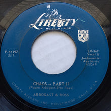 Load image into Gallery viewer, Bob Arbogast &amp; Stanley Ralph Ross : Chaos (7", Single)
