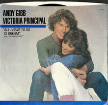 Load image into Gallery viewer, Andy Gibb And Victoria Principal : All I Have To Do Is Dream (7", Single, PRC)