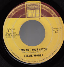 Load image into Gallery viewer, Stevie Wonder : You Met Your Match / My Girl (7&quot;, Single)