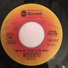 Load image into Gallery viewer, Marilyn McCoo &amp; Billy Davis Jr. : You Don&#39;t Have To Be A Star (To Be In My Show) / We&#39;ve Got To Get It On Again (7&quot;, Single)