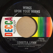 Load image into Gallery viewer, Loretta Lynn : Wings Upon Your Horns (7", Single)