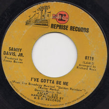 Load image into Gallery viewer, Sammy Davis Jr. : I've Gotta Be Me (7", Single, Ter)