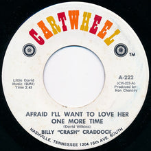 Load image into Gallery viewer, Billy 'Crash' Craddock : Afraid I'll Want To Love Her One More Time / Treat Her Right (7", Single)