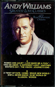 Andy Williams with The Royal Philharmonic Orchestra : Greatest Love Classics (Cass, Album, Clu)