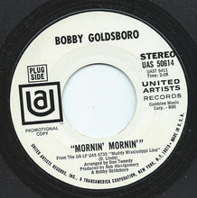 Load image into Gallery viewer, Bobby Goldsboro : Mornin' Mornin' (7", Mono, Promo)