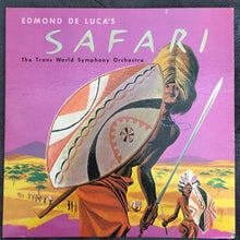 Load image into Gallery viewer, Edmond De Luca / Heinrich Alster / The Trans-World Symphony Orchestra : Edmond De Luca's Safari (LP, Album, Mono)
