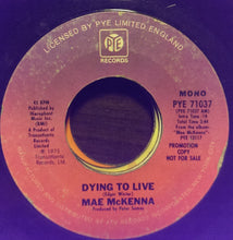 Load image into Gallery viewer, Mae McKenna : Dying To Live (7", Promo)