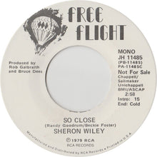 Load image into Gallery viewer, Sheron Wiley : So Close (7", Mono, Promo)