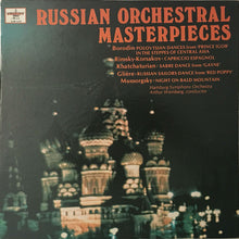 Load image into Gallery viewer, Alexander Borodin, Nikolai Rimsky-Korsakov, Aram Khatchaturian, Reinhold Glière, Modest Mussorgsky : Russian Orchestral Masterpieces (LP, Album)