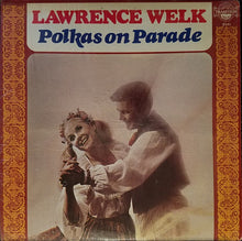 Load image into Gallery viewer, Lawrence Welk : Polkas On Parade (LP, RE)