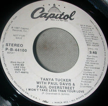 Load image into Gallery viewer, Tanya Tucker, Paul Davis (3), Paul Overstreet : I Won't Take Less Than Your Love  (7", Single, Promo)
