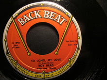 Load image into Gallery viewer, Roy Head And The Traits : Treat Her Right / So Long, My Love (7&quot;, Single)