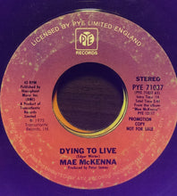 Load image into Gallery viewer, Mae McKenna : Dying To Live (7", Promo)