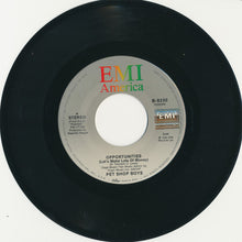 Load image into Gallery viewer, Pet Shop Boys : Opportunities (Let's Make Lots Of Money) (7", Single)