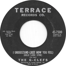 Load image into Gallery viewer, The G-Clefs : I Understand (Just How You Feel) (7&quot;, Single)