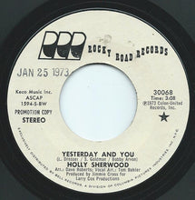 Load image into Gallery viewer, Holly Sherwood : Yesterday And You (7", Promo)