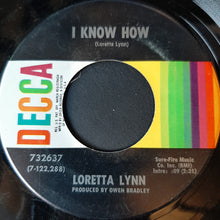 Load image into Gallery viewer, Loretta Lynn : I Know How (7")