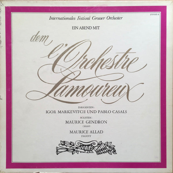 Orchestre Des Concerts Lamoureux - Igor Markevitch und Pablo Casals, Maurice Gendron, Maurice Allard : Ein Abend Mit Dem L'Orchestre Lamoureux (4xLP, RE + Box)