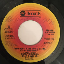 Load image into Gallery viewer, Marilyn McCoo &amp; Billy Davis Jr. : You Don&#39;t Have To Be A Star (To Be In My Show) / We&#39;ve Got To Get It On Again (7&quot;, Single)