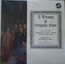 Load image into Gallery viewer, Monks Of The Abbey Of St. Thomas Directed By Brother Mowrey With Herbert Tachezi : A Treasury Of Gregorian Chant (LP, Album, Mono)