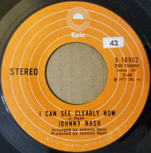 Load image into Gallery viewer, Johnny Nash : I Can See Clearly Now / How Good It Is (7&quot;, Single, RE)