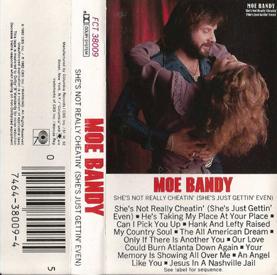 Moe Bandy : She's Not Really Cheatin' (She's Just Gettin' Even) (Cass, Album)