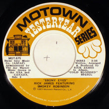 Load image into Gallery viewer, Rick James, Smokey Robinson : 17 / Ebony Eyes. (7&quot;, Single)