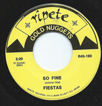 Load image into Gallery viewer, The Fiestas, Don &amp; Juan : So Fine/What&#39;s Your Name (7&quot;)