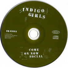 Load image into Gallery viewer, Indigo Girls : Come On Now Social (CD, Album)
