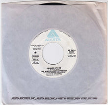 Load image into Gallery viewer, The Alan Parsons Project : Damned If I Do (7", Mono, Promo, Styrene, Ter)