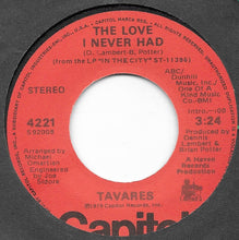 Load image into Gallery viewer, Tavares : The Love I Never Had (7", Single, Los)