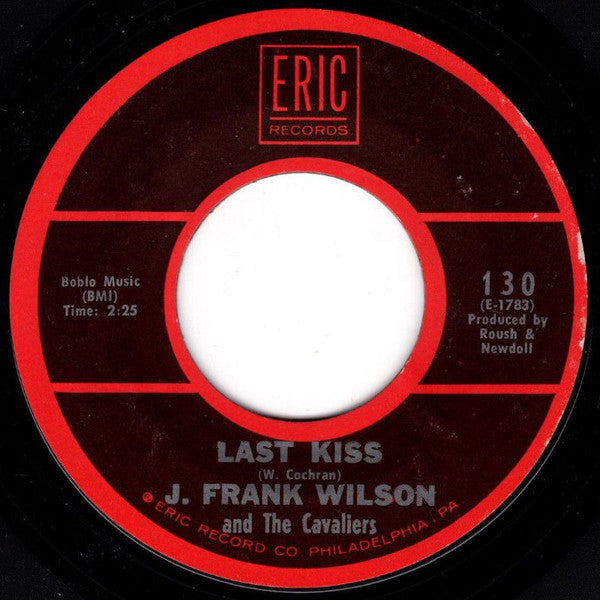 J. Frank Wilson And The Cavaliers : Last Kiss / Hey Little One (7