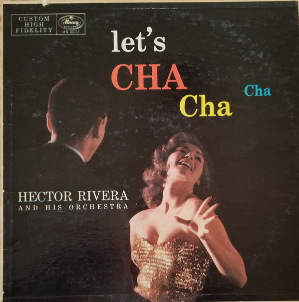 Hector Rivera And His Orchestra : Let's Cha Cha Cha (LP, Album, Mono, Ind)