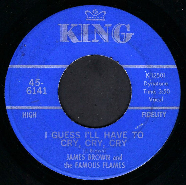 James Brown & The Famous Flames : I Guess I'll Have To Cry, Cry, Cry (7