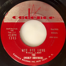 Load image into Gallery viewer, Everly Brothers : Bye Bye Love / I Wonder If I Care As Much (7", Single, Unofficial)
