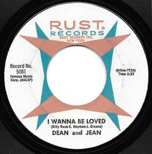 Load image into Gallery viewer, Dean &amp; Jean : I Wanna Be Loved / Thread Your Needle (7&quot;)