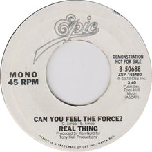 Load image into Gallery viewer, The Real Thing : Can You Feel The Force? (7", Single, Mono, Promo)