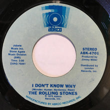 Load image into Gallery viewer, The Rolling Stones : I Don't Know Why (7")