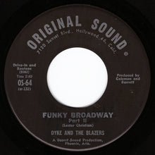 Load image into Gallery viewer, Dyke &amp; The Blazers : Funky Broadway - Parts I and II (7&quot;, Single)