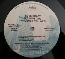 Load image into Gallery viewer, Love Craft (2) : We Love You (Whoever You Are) (LP, Album, Promo)
