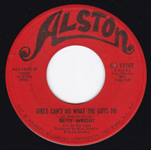 Load image into Gallery viewer, Betty Wright : Clean Up Woman / Girls Can&#39;t Do What The Guys Do (7&quot;, Single)