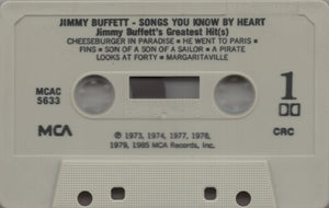 Jimmy Buffett : Songs You Know By Heart - Jimmy Buffett's Greatest Hit(s) (Cass, Comp, Club, Dol)