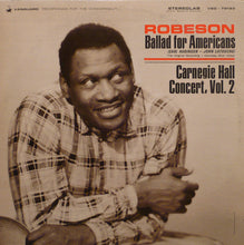 Load image into Gallery viewer, Paul Robeson : Ballad For Americans / Carnegie Hall Concert, Vol. 2 (LP, Album)